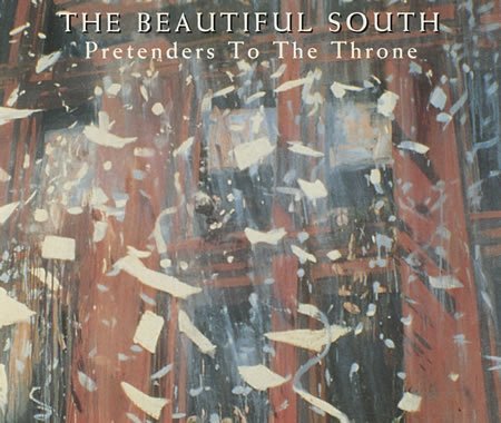 The Beautiful South/Pretenders To The Throne